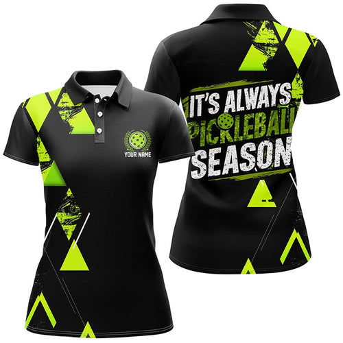 Women's Pickleball Shirts With Custom Name Sayings It's Always Pickleball Season Green, Pickleball Polo Shirts