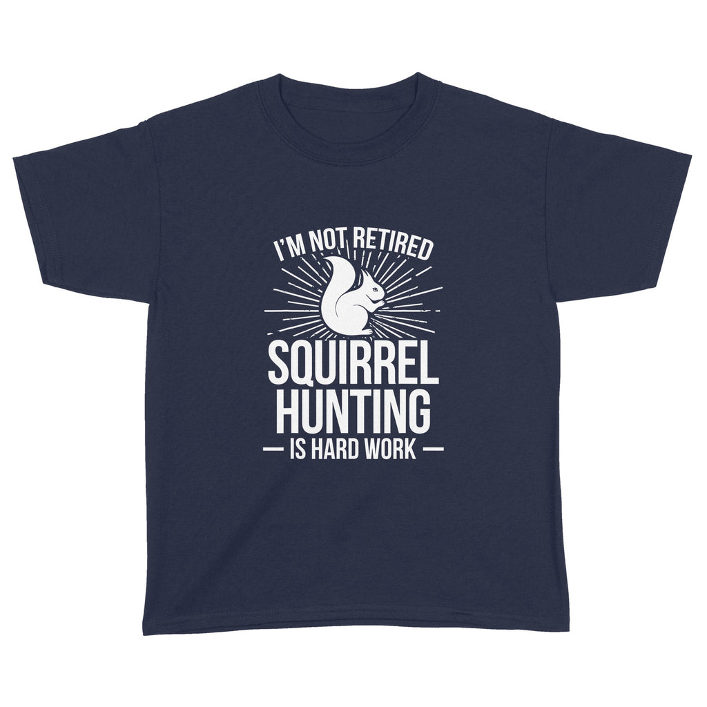 Squirrel Hunting Season Retired Funny Hunter T-Shirt