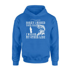 Funny fishing shirts Sorry I missed your call, I was on my other line Hoodie, fishing gifts for fisherman