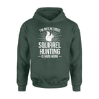 Squirrel Hunting Season Retired Funny Hunter Hoodie