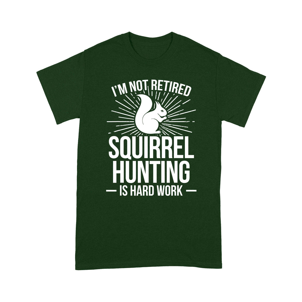 Squirrel Hunting Season Retired Funny Hunter T-Shirt