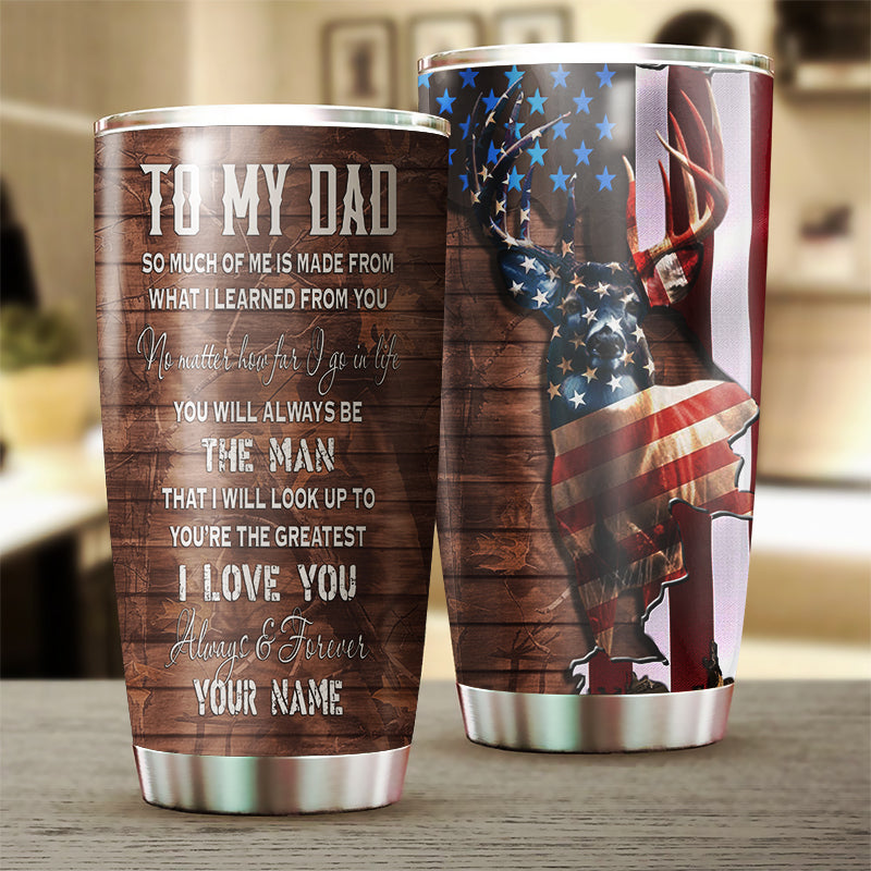 1PC American Deer Hunting games To my Dad hunter Custom Tumbler Cup Personalized hunting gift for dad