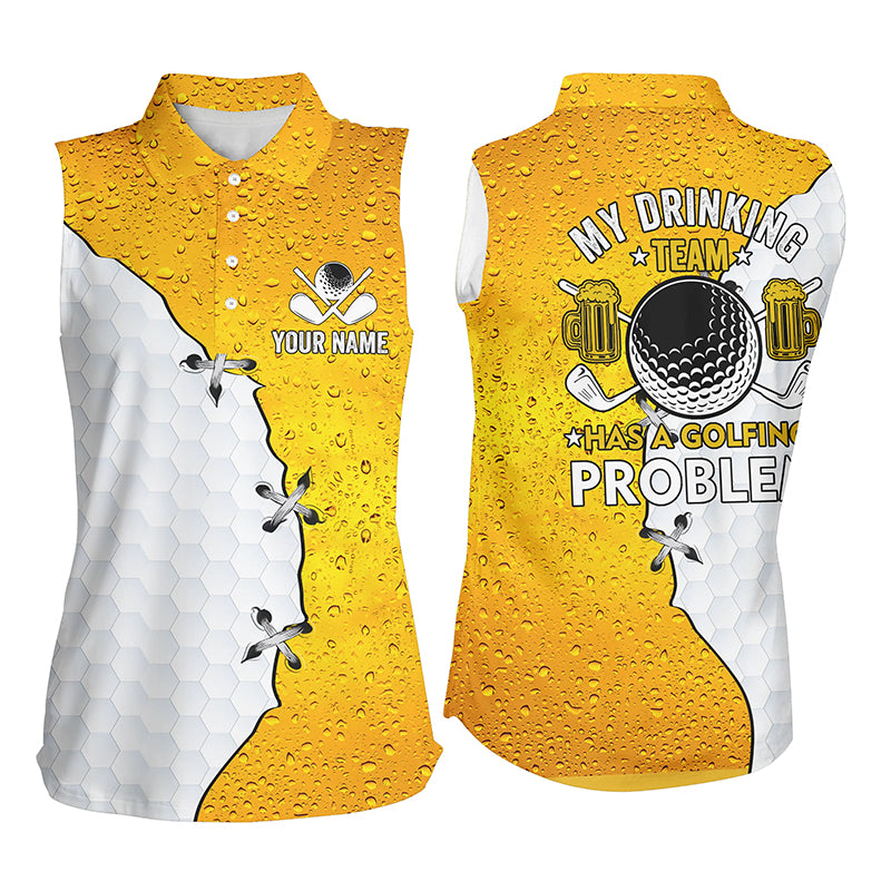 sleeveless polo shirt custom My drinking team has a golfing problem,beer pattern golf team shirt