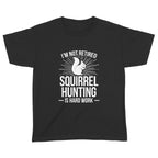 Squirrel Hunting Season Retired Funny Hunter T-Shirt
