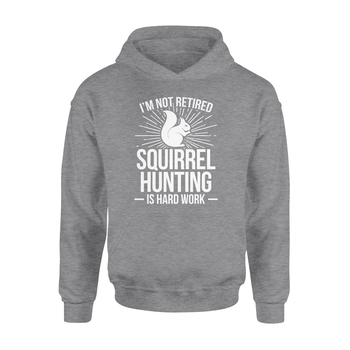 Squirrel Hunting Season Retired Funny Hunter Hoodie