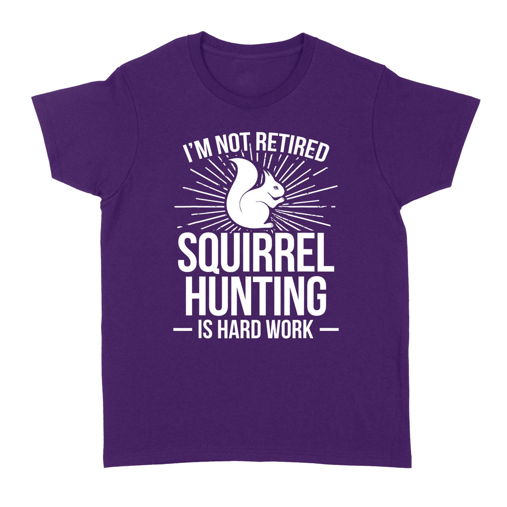 Squirrel Hunting Season Retired Funny Hunter T-Shirt