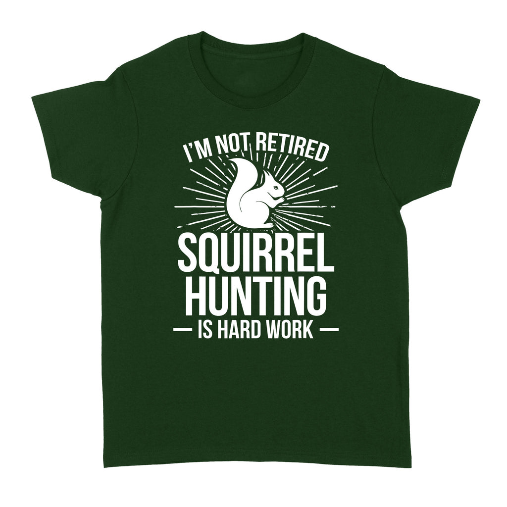 Squirrel Hunting Season Retired Funny Hunter T-Shirt
