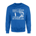 Funny fishing shirts Sorry I missed your call, I was on my other line Crew Neck Sweatshirt, fishing gifts for fisherman