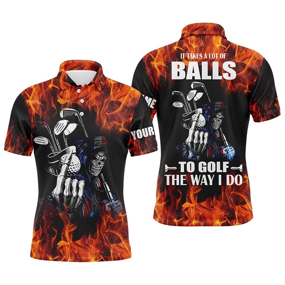 Men's Golf Polo Shirts Custom Name Flame Golf Skull It Takes A Lot Of Ballsto Golf The Way I Do, Golf Polo Shirt, Golf Shirts