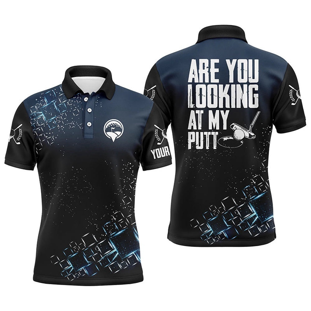 Black Men's Golf Polo Shirt Custom Are You Looking At My Putt Men Golf Shirts For Men, Golf Polo Shirt, Golf Shirts