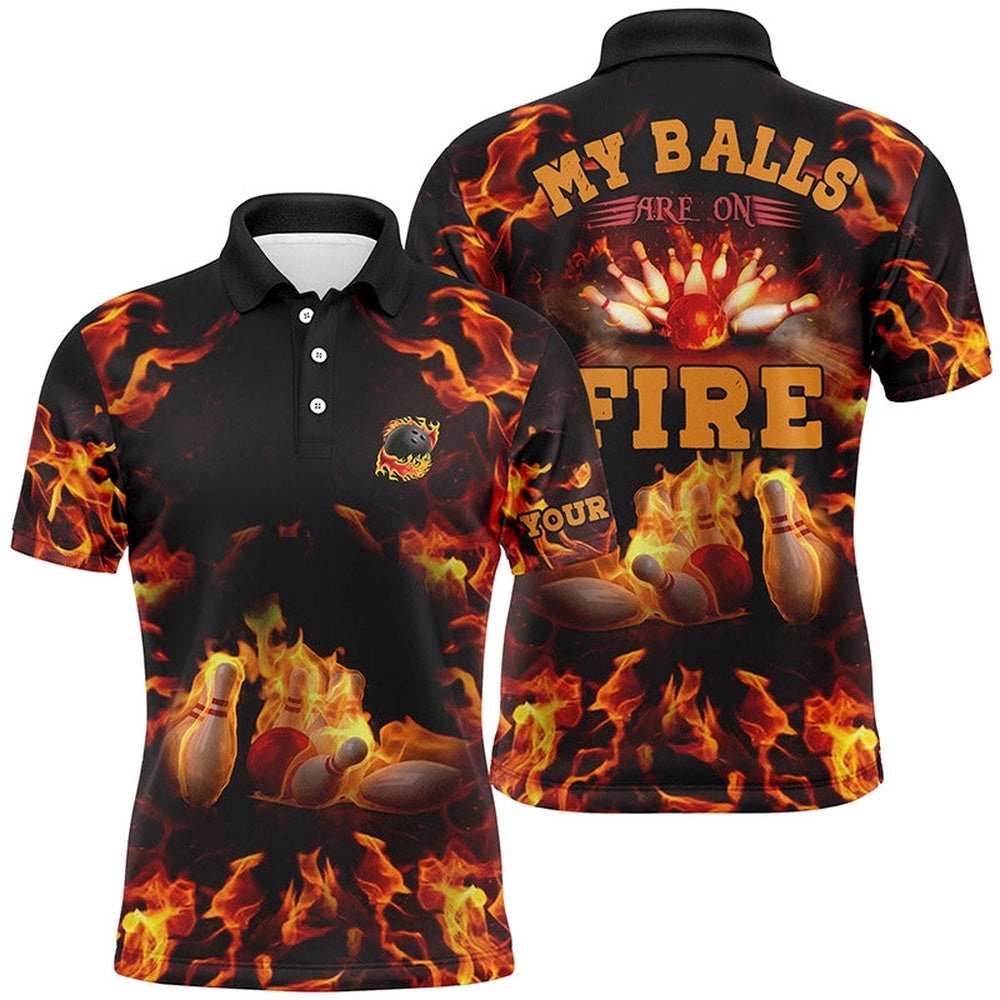 Flame Bowling Shirt Custom Name My Balls Are On Fire Bowling Polo Shirts For Men, Bowling Polo Shirt, Personalized Bowling Team Shirt