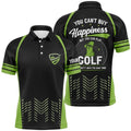 Green Black Men's Golf Polo Shirts Custom You Can'T Buy Happiness But You Can Play Golf, Golf Outfits, Golf Polo Shirt, Golf Shirts