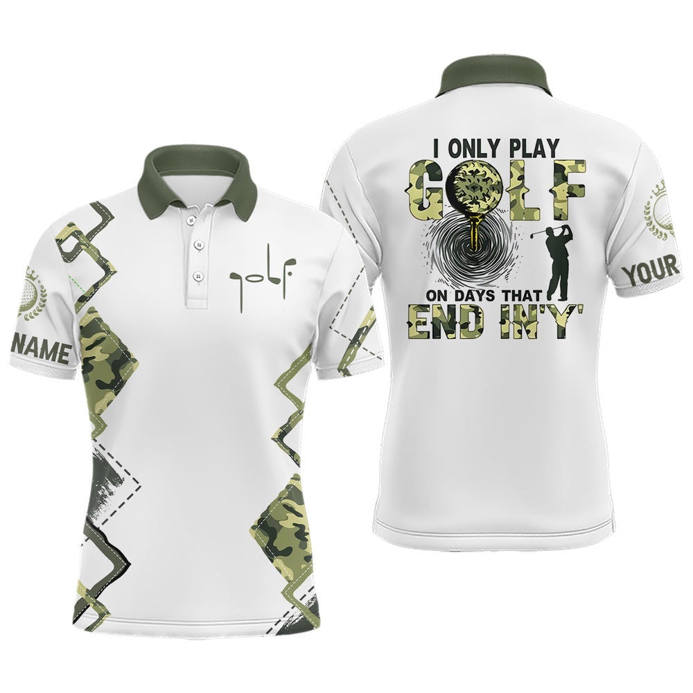 I Only Play Golf On Days That End In 'Y' Green Camo Men's Golf Polo Shirts Golf Shirts For Men, Golf Polo Shirt, Golf Shirts
