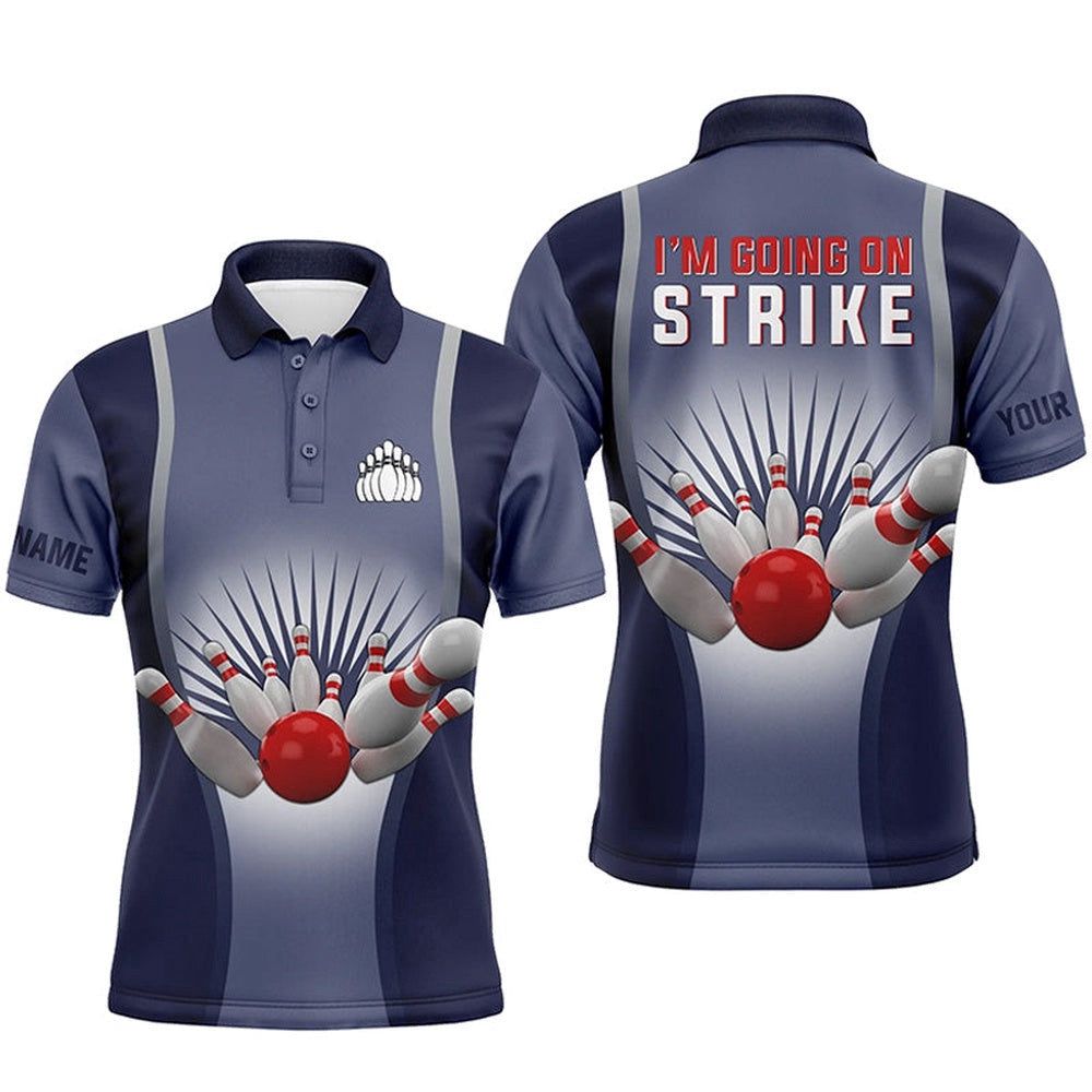 I'M Going On Strike Bowling Custom Men Bowling Polo Shirts, Team Bowling Polo Shirt Blue, Personalized Bowling Team Shirt