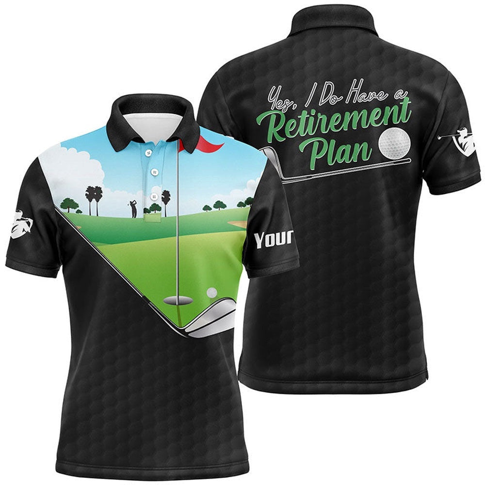 I Do Have A Retirement Plan Black Golf Pattern Custom Men Golf Tops Best Golf Gifts For Men, Golf Polo Shirt, Golf Shirts