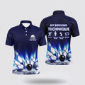Bowling Polo Shirt, My Bowling Technique Custom Funny Bowling Polo Shirts Personalized Team Bowling Jerseys