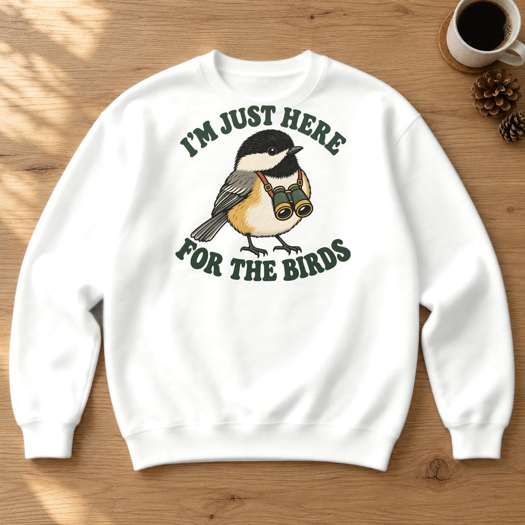 I'm Just Here for the Birds Crewneck Sweatshirt – White