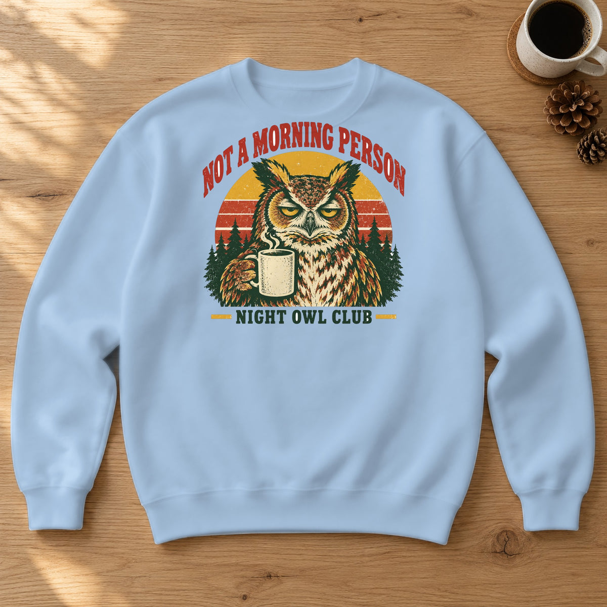Not a Morning Person — Night Owl Club Crewneck Sweatshirt – Light Blue