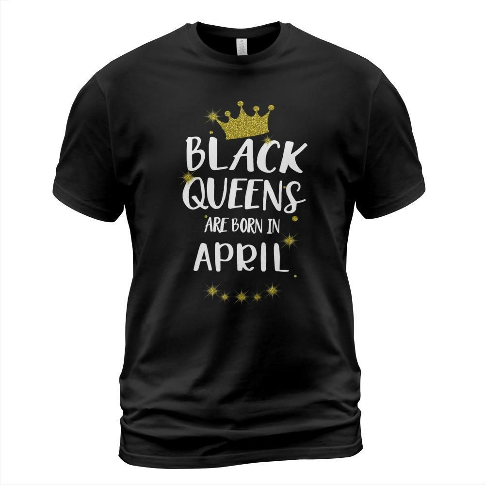 Black queens are born in april shirt