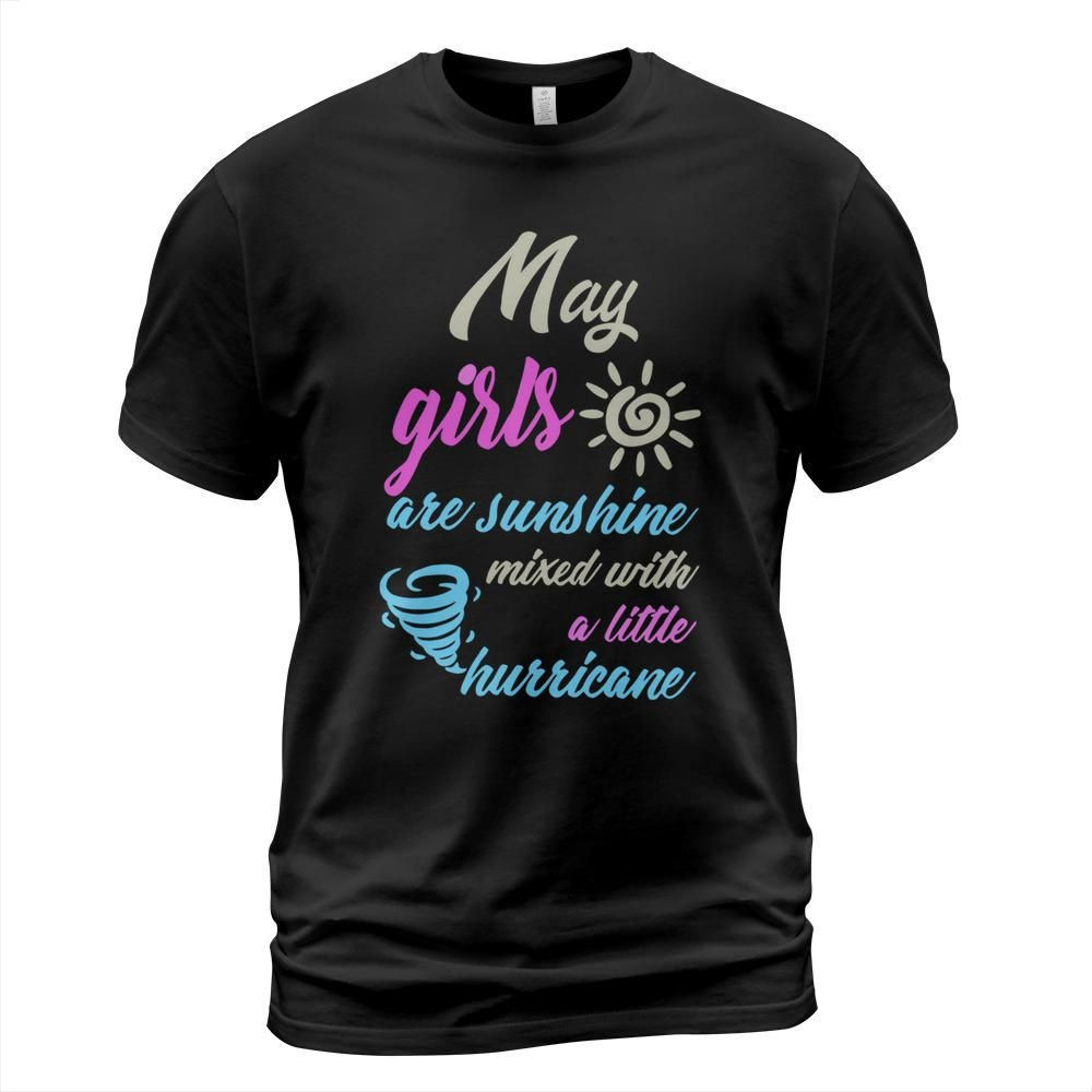 May girls are sunshine mixed with a little hurricane shirt